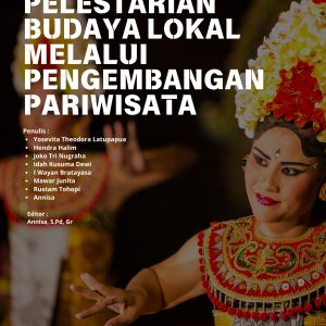 Pelestarian Budaya Lokal melalui Pengembangan Pariwisata